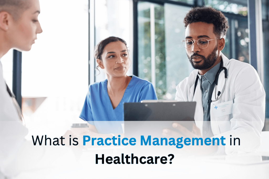 What-is-Practice-Management-in-Healthcare-Industry