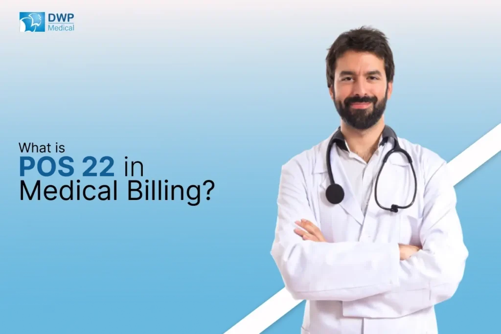 POS 22 in Medical Billing